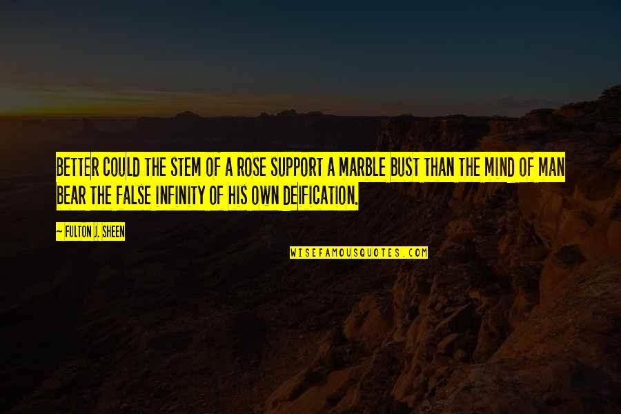 Nebojsa Vukanovic Quotes By Fulton J. Sheen: Better could the stem of a rose support Nebojsa Vukanovic Quotes By Fulton J. Sheen: Better could the stem of a rose support