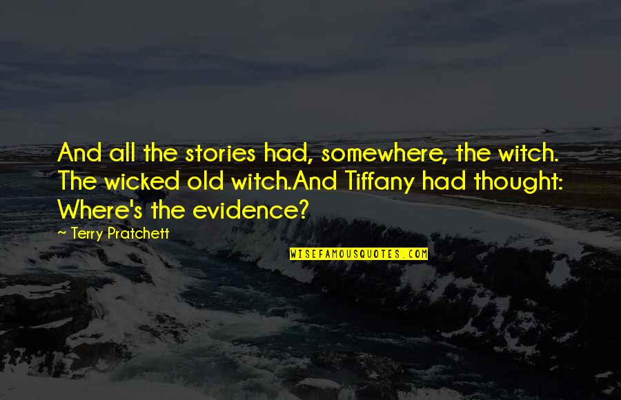 Neboli X Quotes By Terry Pratchett: And all the stories had, somewhere, the witch.