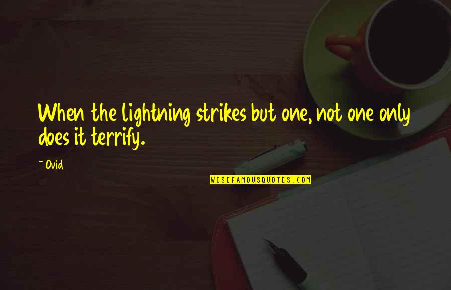 Nebro Quotes By Ovid: When the lightning strikes but one, not one