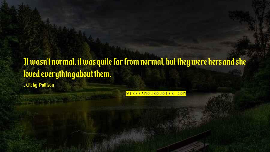 Necrotic Wound Quotes By Vicky Pattison: It wasn't normal, it was quite far from Necrotic Wound Quotes By Vicky Pattison: It wasn't normal, it was quite far from