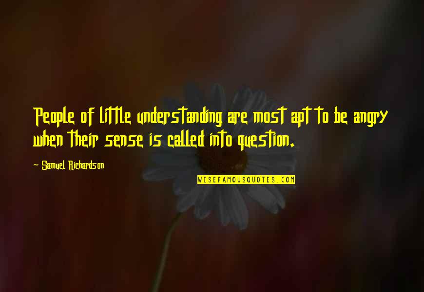 Nectar Of The Gods Movie Quote Quotes By Samuel Richardson: People of little understanding are most apt to Nectar Of The Gods Movie Quote Quotes By Samuel Richardson: People of little understanding are most apt to
