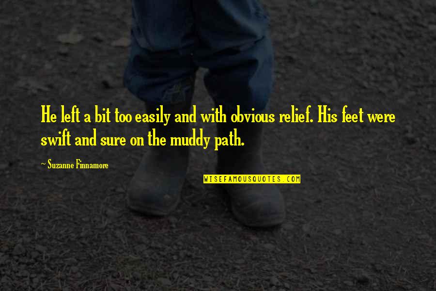 Nedaa Alkhamis Quotes By Suzanne Finnamore: He left a bit too easily and with Nedaa Alkhamis Quotes By Suzanne Finnamore: He left a bit too easily and with