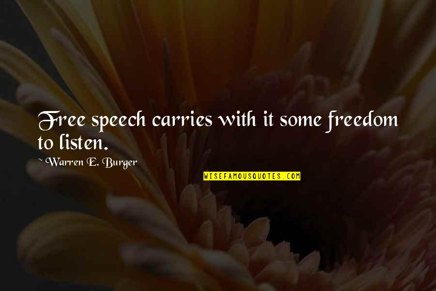 Nedarias Landing Quotes By Warren E. Burger: Free speech carries with it some freedom to Nedarias Landing Quotes By Warren E. Burger: Free speech carries with it some freedom to