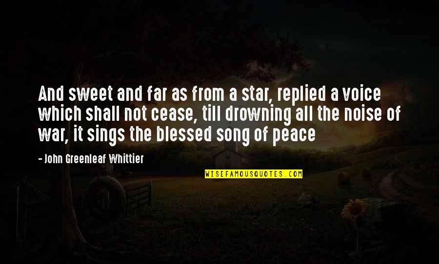 Nederlanden Coins Quotes By John Greenleaf Whittier: And sweet and far as from a star,