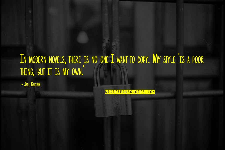Nedrick Young Quotes By Jane Gardam: In modern novels, there is no one I Nedrick Young Quotes By Jane Gardam: In modern novels, there is no one I