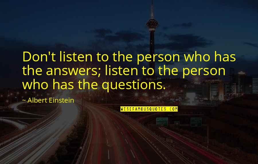 Nedwick Steel Quotes By Albert Einstein: Don't listen to the person who has the