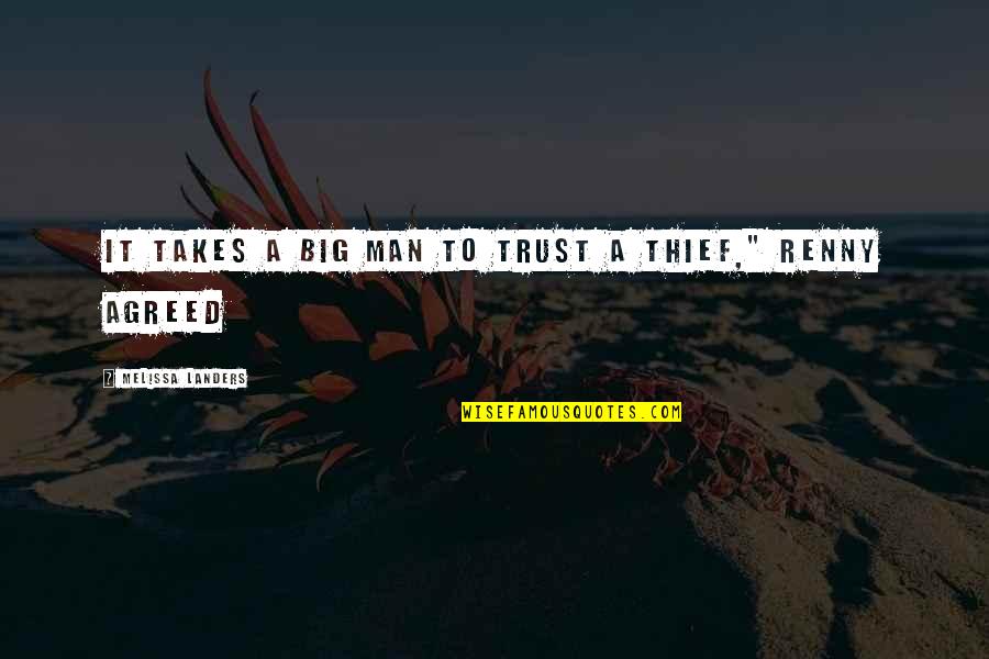 Nedyaj Quotes By Melissa Landers: It takes a big man to trust a