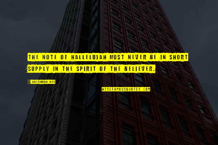 Nee Quotes By Watchman Nee: The note of hallelujah must never be in