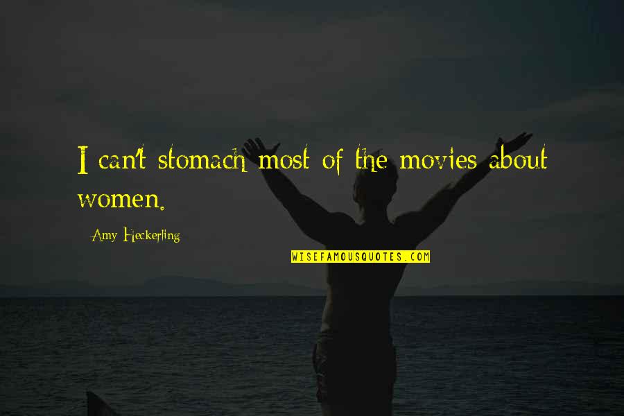 Need Help Quotes Quotes By Amy Heckerling: I can't stomach most of the movies about Need Help Quotes Quotes By Amy Heckerling: I can't stomach most of the movies about