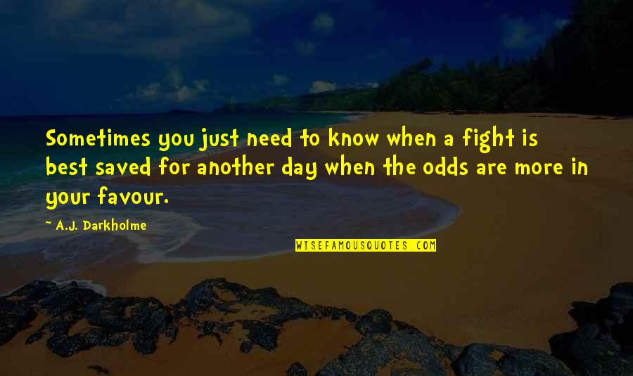 Need More Patience Quotes By A.J. Darkholme: Sometimes you just need to know when a