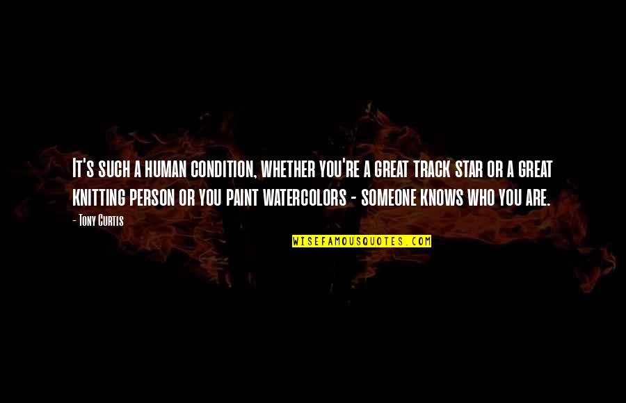 Need No One But Myself Quotes By Tony Curtis: It's such a human condition, whether you're a