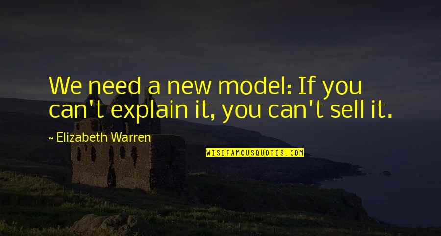 Need Not To Explain Quotes By Elizabeth Warren: We need a new model: If you can't