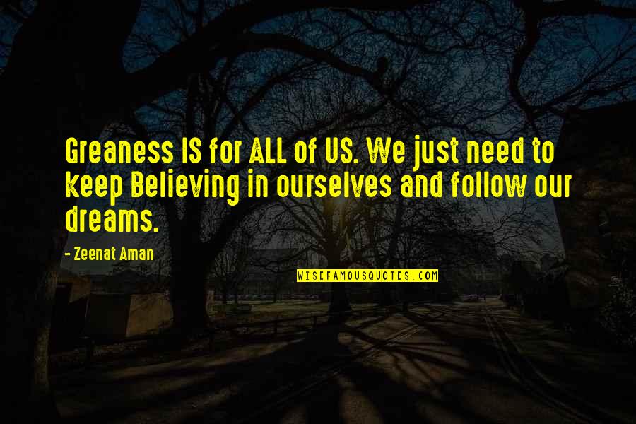 Need Positive Thinking Quotes By Zeenat Aman: Greaness IS for ALL of US. We just