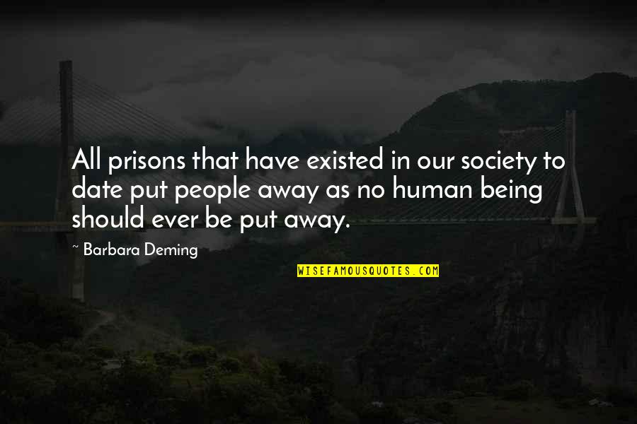 Need Space In Relationship Quotes By Barbara Deming: All prisons that have existed in our society