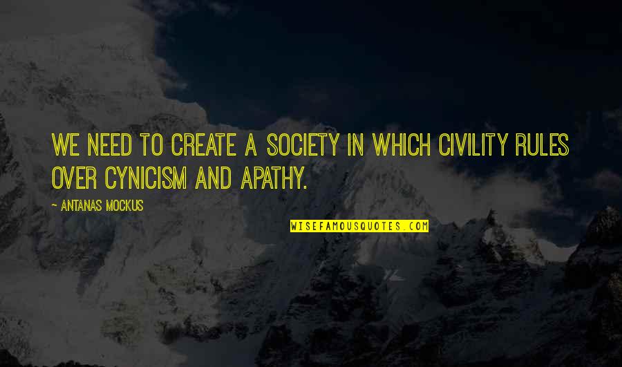 Need To Create Quotes By Antanas Mockus: We need to create a society in which