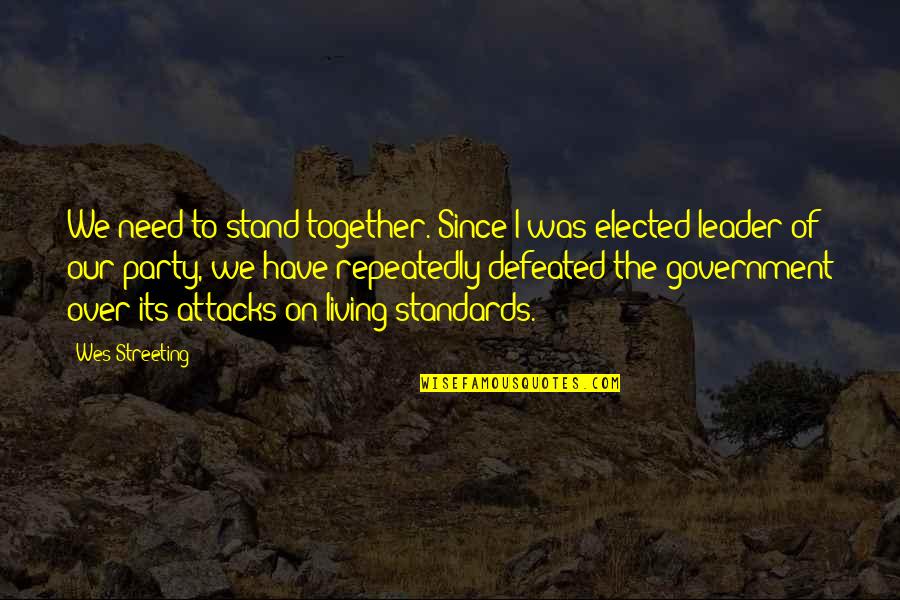 Need To Stand Out Quotes By Wes Streeting: We need to stand together. Since I was