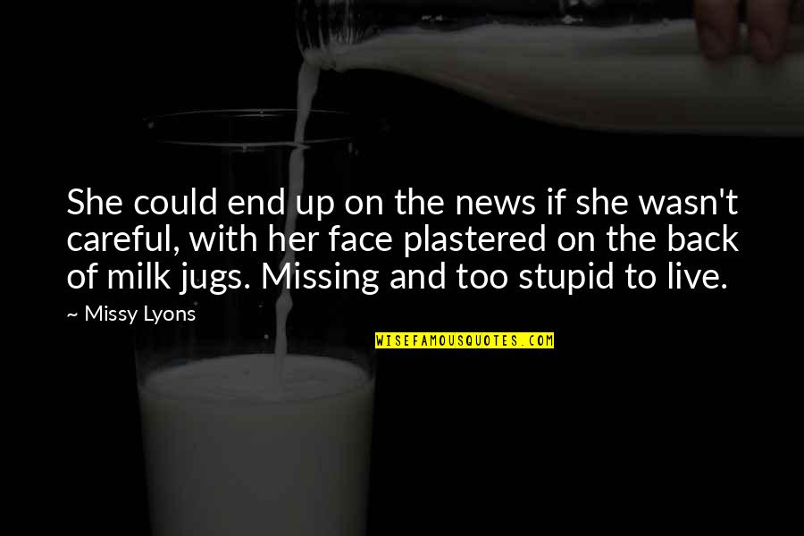 Needing A Vacation Quotes By Missy Lyons: She could end up on the news if Needing A Vacation Quotes By Missy Lyons: She could end up on the news if