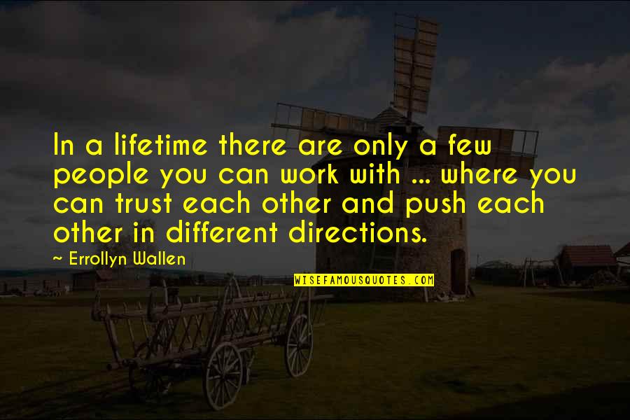 Needing To Tell Someone Something Quotes By Errollyn Wallen: In a lifetime there are only a few