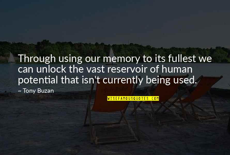 Needing Your Girlfriends Quotes By Tony Buzan: Through using our memory to its fullest we Needing Your Girlfriends Quotes By Tony Buzan: Through using our memory to its fullest we