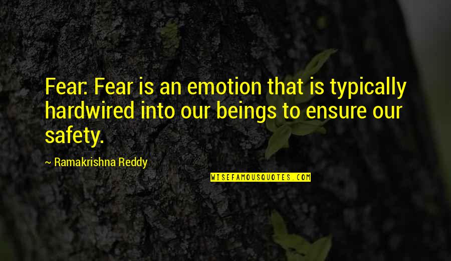 Needs Assessment Quotes By Ramakrishna Reddy: Fear: Fear is an emotion that is typically