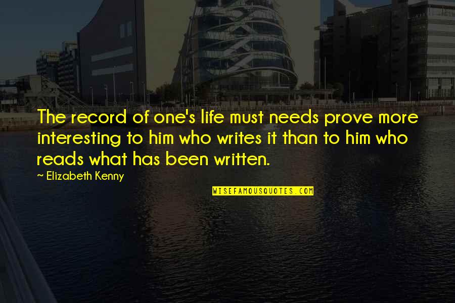 Needs Must Quotes By Elizabeth Kenny: The record of one's life must needs prove Needs Must Quotes By Elizabeth Kenny: The record of one's life must needs prove
