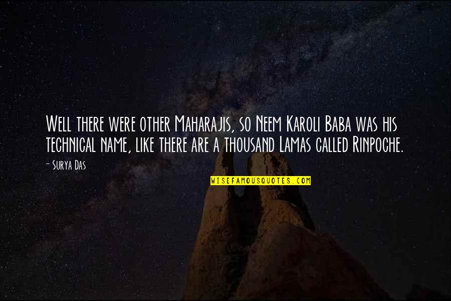 Neem Karoli Baba Quotes By Surya Das: Well there were other Maharajis, so Neem Karoli