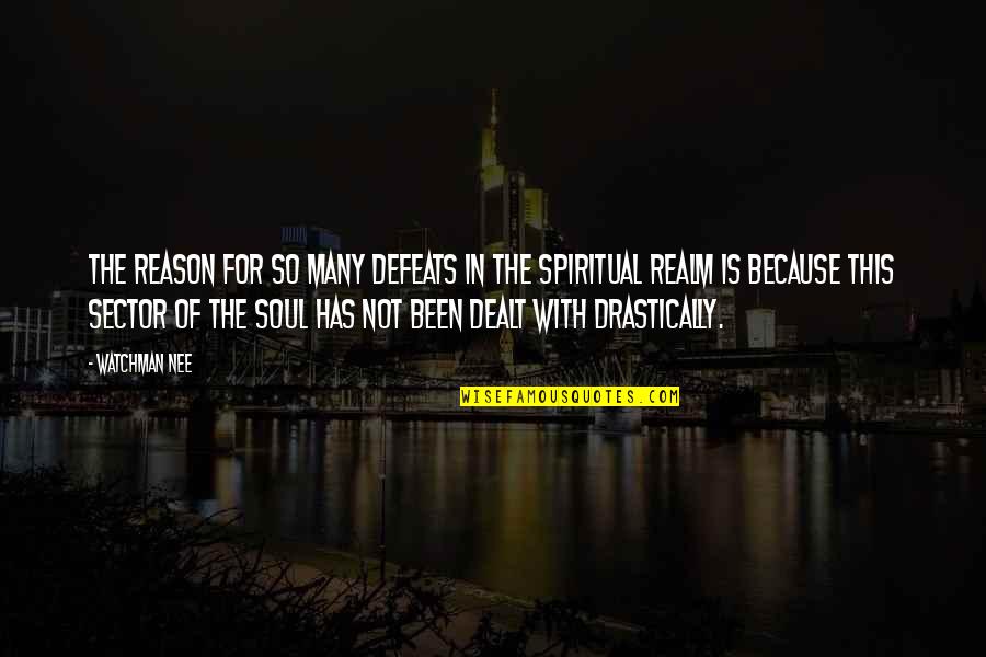 Nee's Quotes By Watchman Nee: The reason for so many defeats in the Nee's Quotes By Watchman Nee: The reason for so many defeats in the