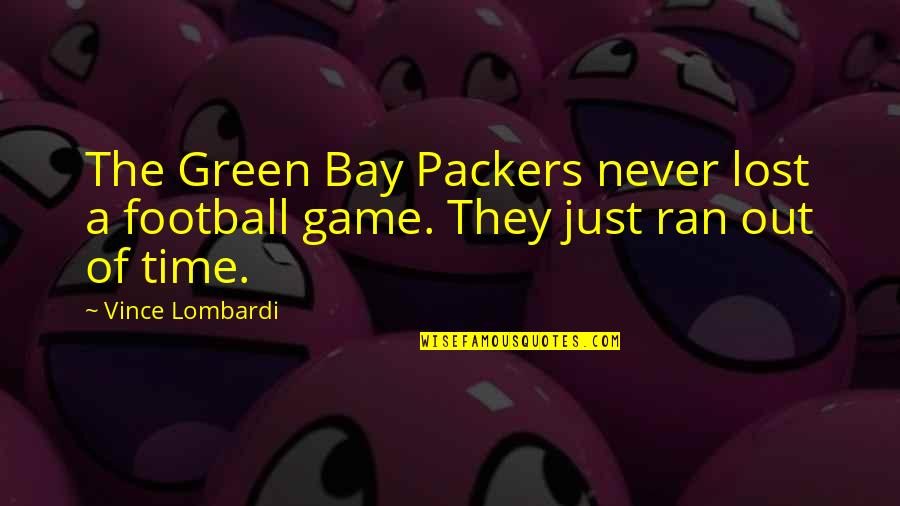 Neffe Quotes By Vince Lombardi: The Green Bay Packers never lost a football