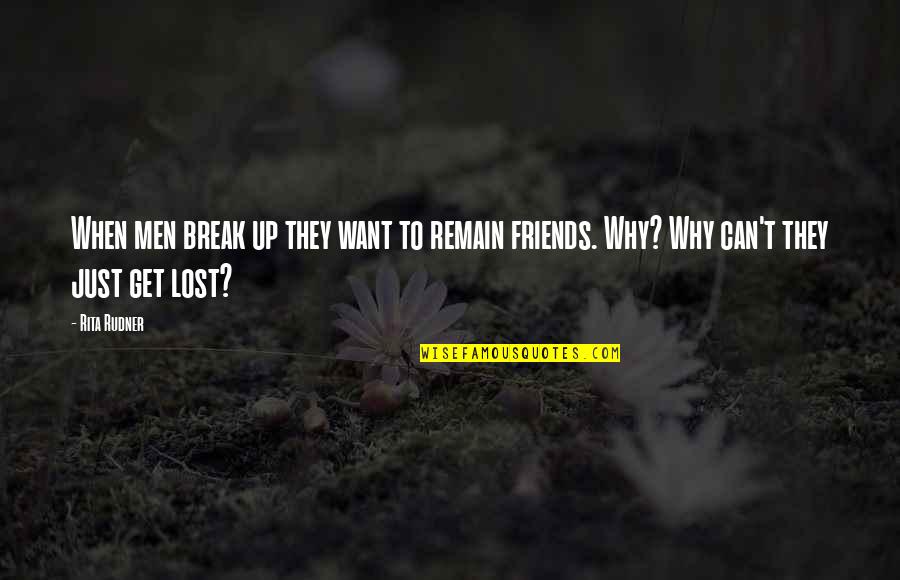 Nefilim Quotes By Rita Rudner: When men break up they want to remain