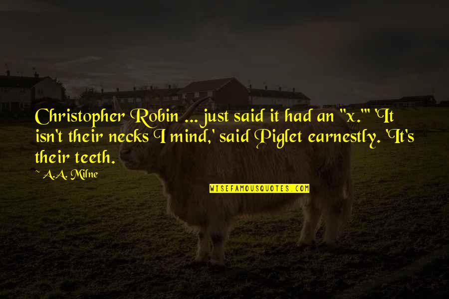 Nefretete Quotes By A.A. Milne: Christopher Robin ... just said it had an