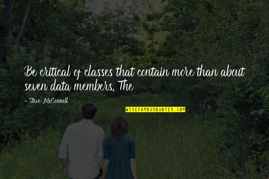 Negao Do Whatsapp Quotes By Steve McConnell: Be critical of classes that contain more than