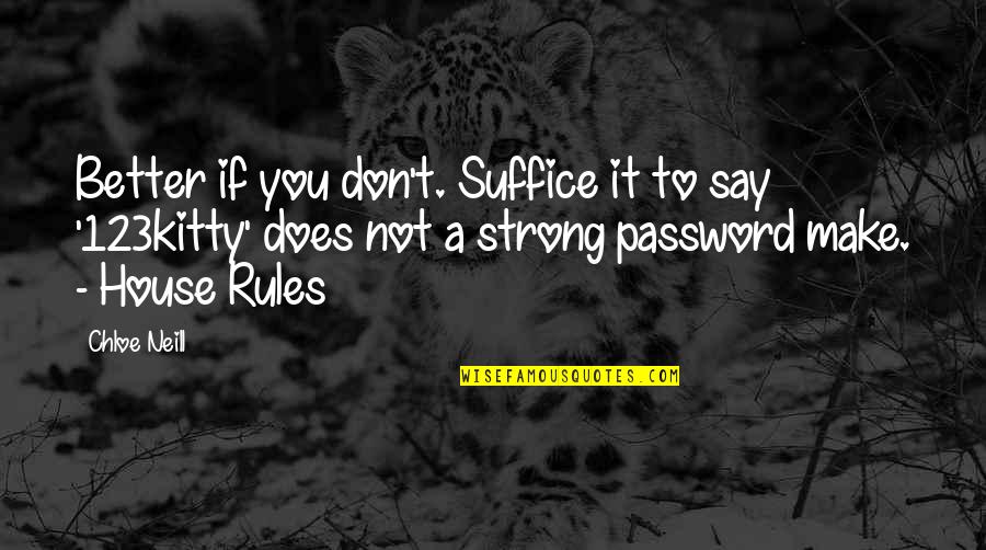 Negatieve Punten Quotes By Chloe Neill: Better if you don't. Suffice it to say Negatieve Punten Quotes By Chloe Neill: Better if you don't. Suffice it to say