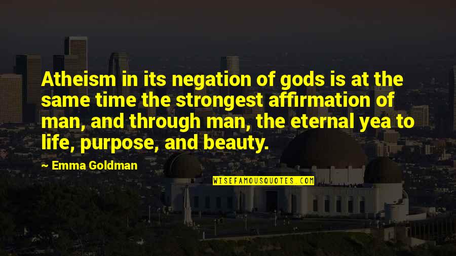 Negation Of Negation Quotes By Emma Goldman: Atheism in its negation of gods is at