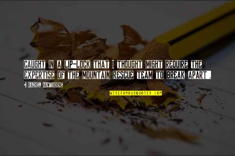 Negative Effects Money Quotes By Rachel Hawthorne: Caught in a lip-lock that I thought might Negative Effects Money Quotes By Rachel Hawthorne: Caught in a lip-lock that I thought might