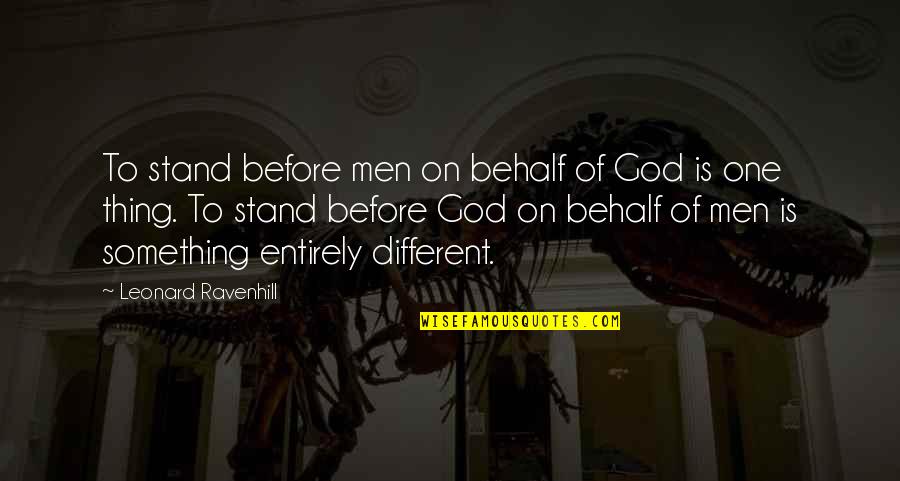 Negative Effects Of The Industrial Revolution Quotes By Leonard Ravenhill: To stand before men on behalf of God Negative Effects Of The Industrial Revolution Quotes By Leonard Ravenhill: To stand before men on behalf of God