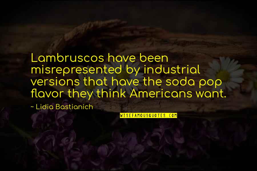 Negotiation Quote Quotes By Lidia Bastianich: Lambruscos have been misrepresented by industrial versions that Negotiation Quote Quotes By Lidia Bastianich: Lambruscos have been misrepresented by industrial versions that