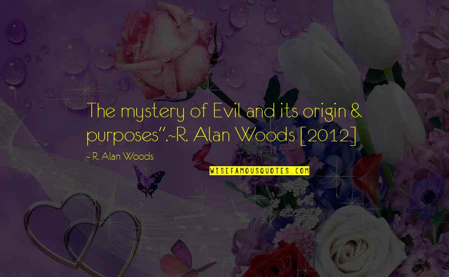 Negroni Drink Quotes By R. Alan Woods: The mystery of Evil and its origin &