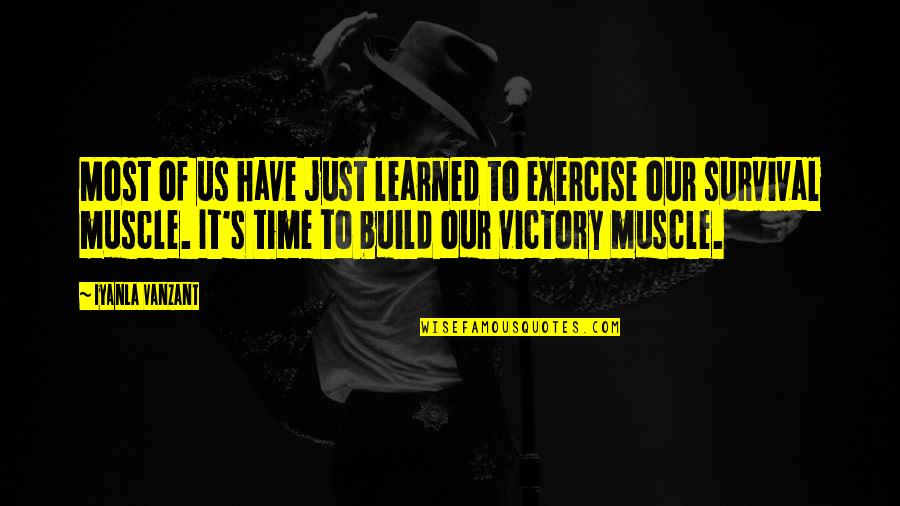 Negustor De Arme Quotes By Iyanla Vanzant: Most of us have just learned to exercise Negustor De Arme Quotes By Iyanla Vanzant: Most of us have just learned to exercise