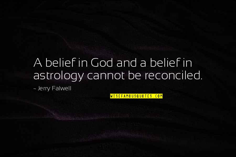 Neil Armstrong Death Quotes By Jerry Falwell: A belief in God and a belief in