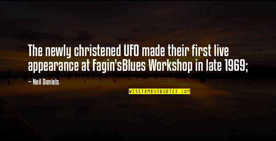 Neil Quotes By Neil Daniels: The newly christened UFO made their first live Neil Quotes By Neil Daniels: The newly christened UFO made their first live