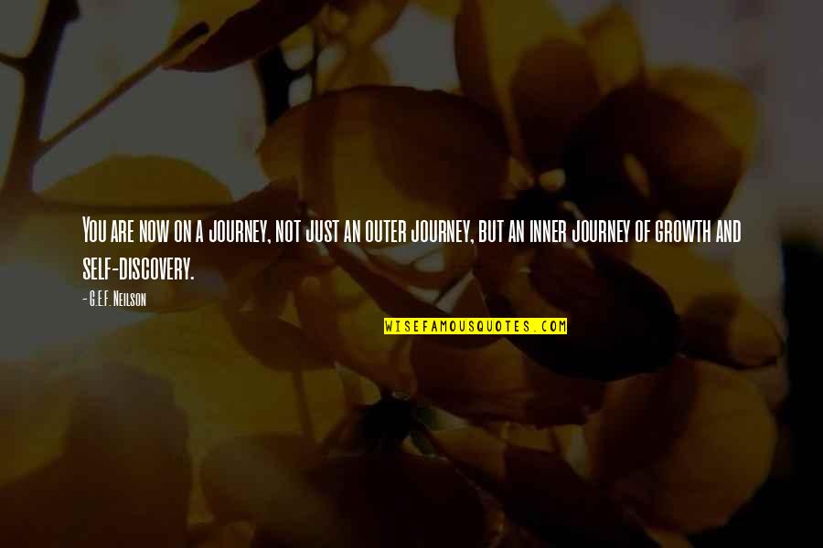 Neilson Quotes By G.E.F. Neilson: You are now on a journey, not just Neilson Quotes By G.E.F. Neilson: You are now on a journey, not just