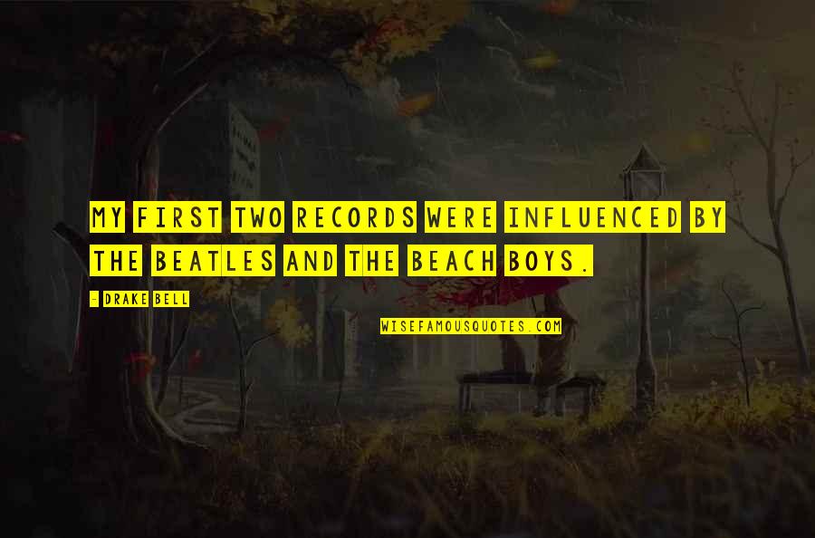 Nejire Hado Quotes By Drake Bell: My first two records were influenced by the