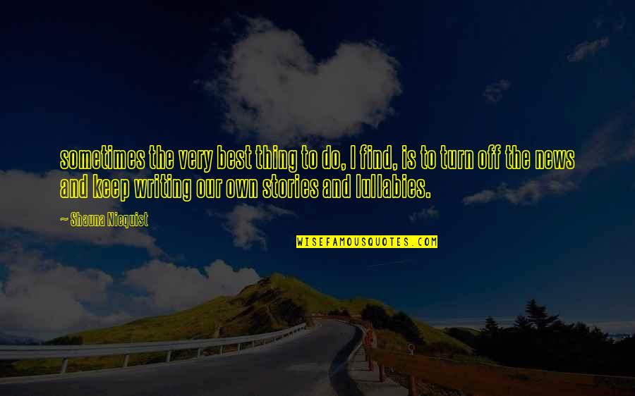 Nejiten Quotes By Shauna Niequist: sometimes the very best thing to do, I Nejiten Quotes By Shauna Niequist: sometimes the very best thing to do, I