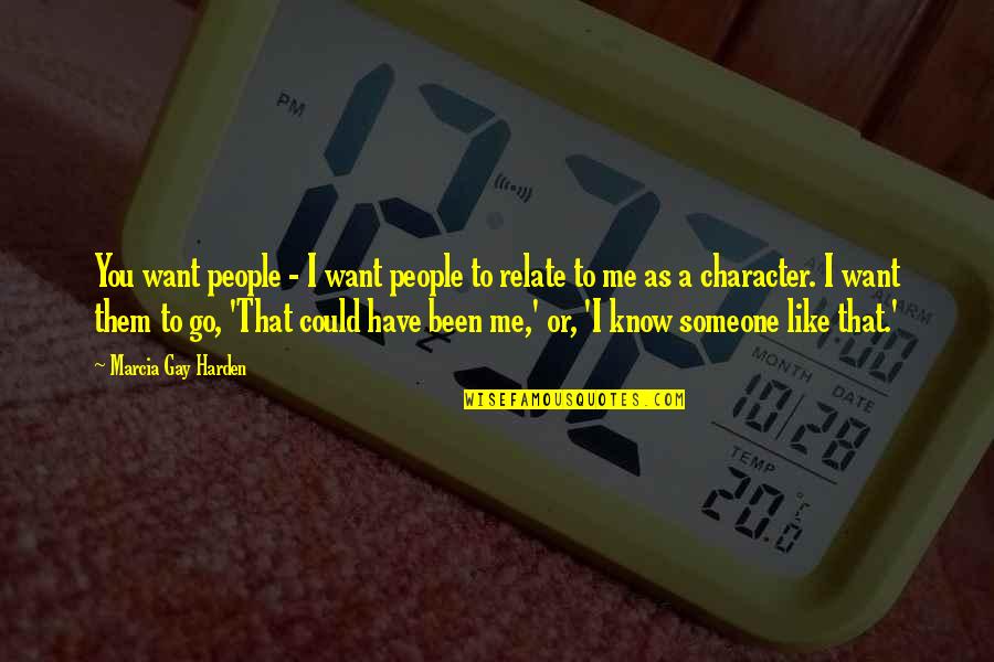Nejlepsi Filmy Quotes By Marcia Gay Harden: You want people - I want people to Nejlepsi Filmy Quotes By Marcia Gay Harden: You want people - I want people to