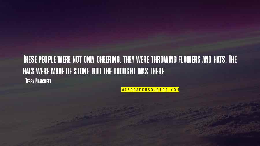 Nejvychodnejsi Quotes By Terry Pratchett: These people were not only cheering, they were