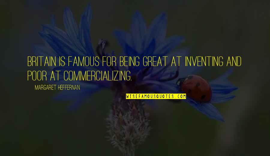 Nekas Cupcake Quotes By Margaret Heffernan: Britain is famous for being great at inventing Nekas Cupcake Quotes By Margaret Heffernan: Britain is famous for being great at inventing