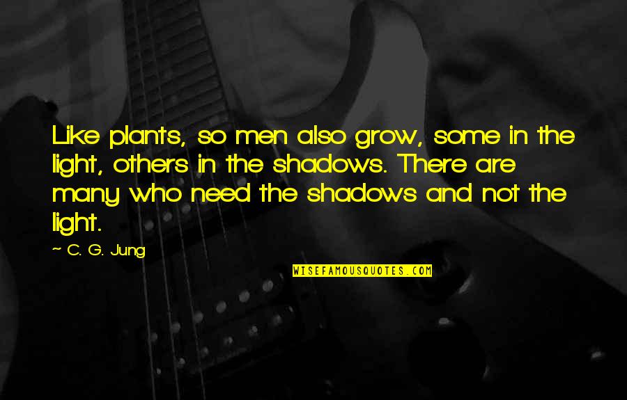 Nekhlyudov's Quotes By C. G. Jung: Like plants, so men also grow, some in