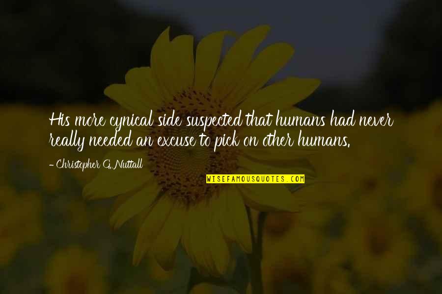 Nekilnojamo Quotes By Christopher G. Nuttall: His more cynical side suspected that humans had Nekilnojamo Quotes By Christopher G. Nuttall: His more cynical side suspected that humans had