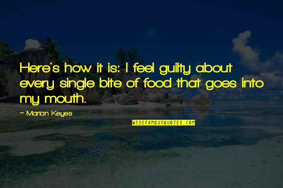 Nekrolog 2020 Quotes By Marian Keyes: Here's how it is: I feel guilty about Nekrolog 2020 Quotes By Marian Keyes: Here's how it is: I feel guilty about