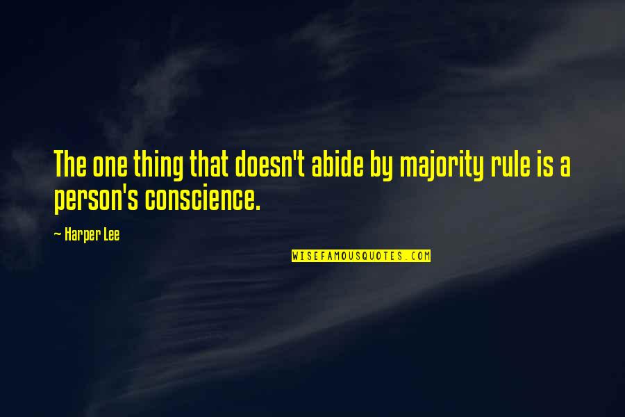 Nekutya Quotes By Harper Lee: The one thing that doesn't abide by majority